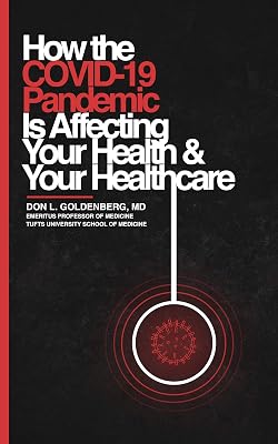 How the COVID-19 Pandemic Is Affecting Your Health and Your Healthcare