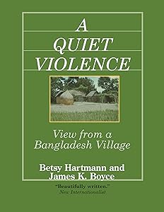 A Quiet Violence: View from a Bangladesh Village by Betsy Hartmann