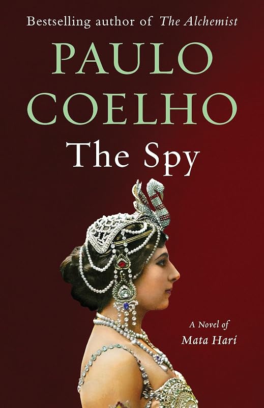 The Spy: A Novel of Mata Hari (Vintage International) by Paulo Coelho