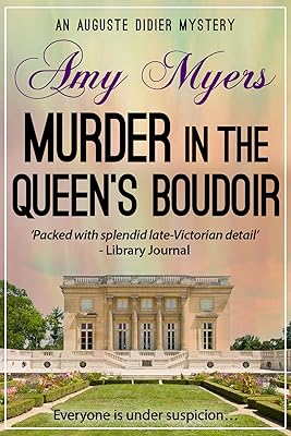 Murder in the Queen's Boudoir (Auguste Didier Mystery Book 11)