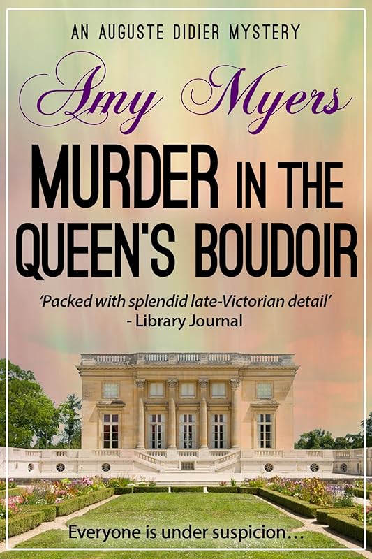 Murder in the Queen's Boudoir (Auguste Didier Mystery Book 11) by Amy Myers