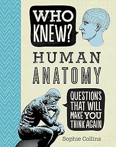 Who Knew? Human Anatomy