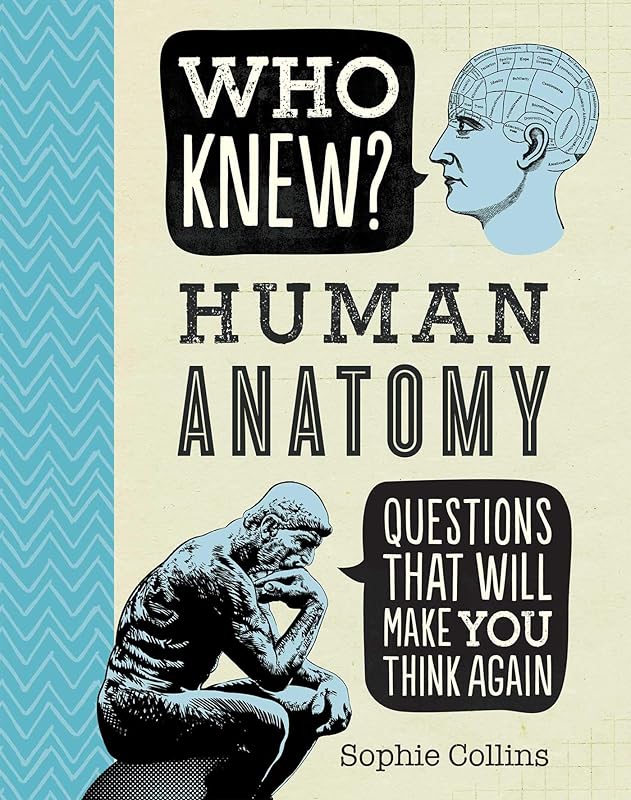Who Knew? Human Anatomy by Sophie Collins