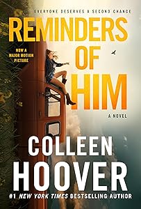 Reminders of Him: A Novel by Colleen Hoover