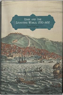 Izmir and the Levantine World 1550-1650 (Publications on the Near East, University of Washington)