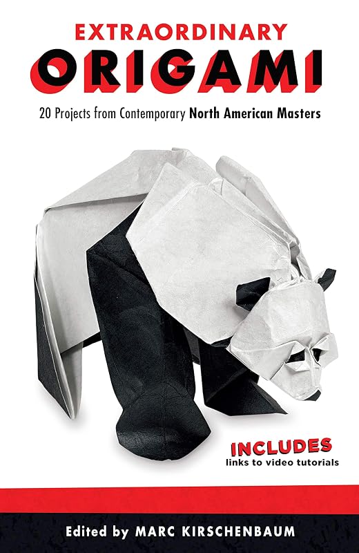 Extraordinary Origami: 20 Projects from Contemporary American Masters (Fox Chapel Publishing) Step-by-Step Instructions for Frogs, Bees, Butterflies, Birds, Pandas, a Harlequin, Santa, and More by Marc Kirschenbaum