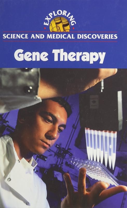 Gene Therapy (Exploring Science and Medical Discoveries) by Clayton Farris Naff