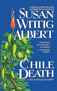 Chile Death (China Bayles Book 7)