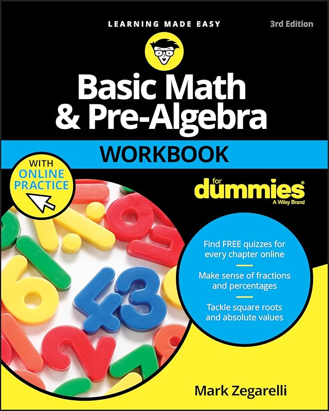 Basic Math & Pre-Algebra Workbook For Dummies with Online Practice (For Dummies (Lifestyle)) by Mark Zegarelli