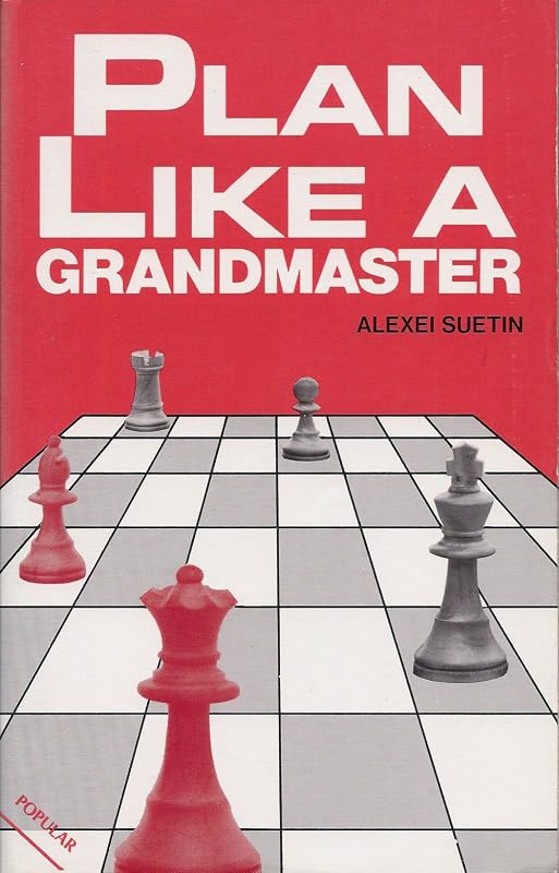 Plan Like a Grandmaster (English and Russian Edition) by Alexei Suetin