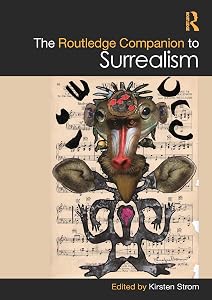 The Routledge Companion to Surrealism (Routledge Art History and Visual Studies Companions)
