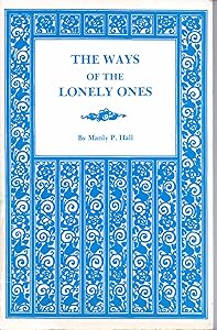 The Ways of the Lonely Ones: A Collection of Mystical Allegories