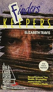 Finders Keepers: A Ben & Carrie Porter Mystery by Elizabeth Travis