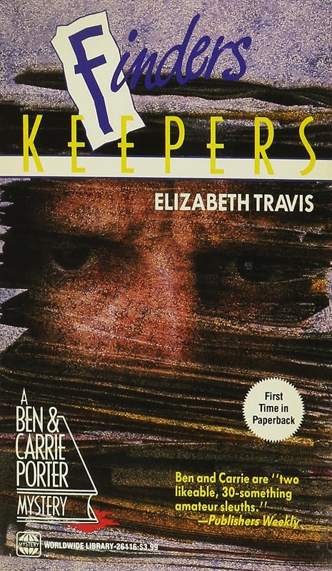 Finders Keepers: A Ben & Carrie Porter Mystery by Elizabeth Travis