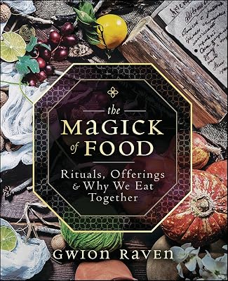 The Magick of Food: Rituals, Offerings & Why We Eat Together