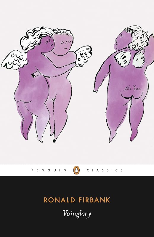 Vainglory: with Inclinations and Caprice (Penguin Classics) by Ronald Firbank