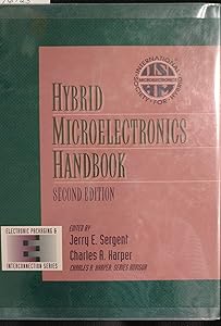 Hybrid Microelectronics Handbook by International Society for Hybrid Microelectronics