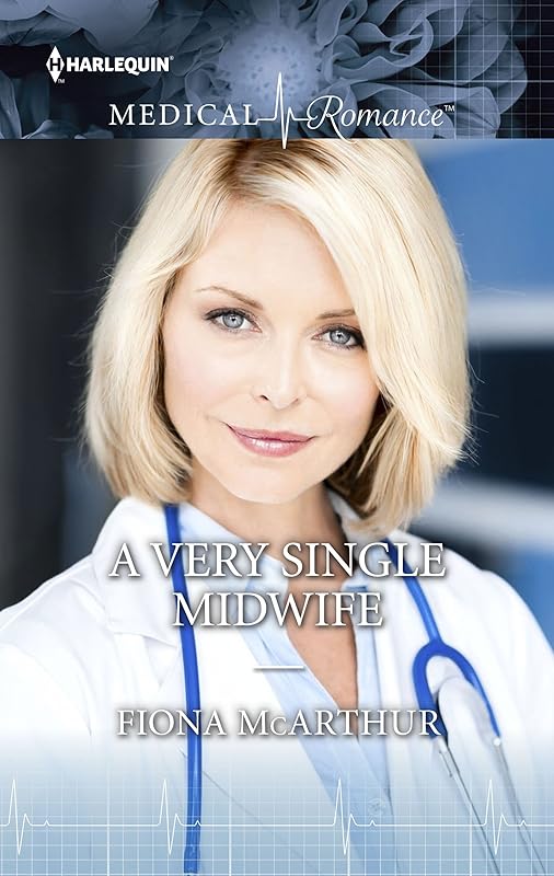 A Very Single Midwife (Marriage and Maternity Book 2) by Fiona McArthur