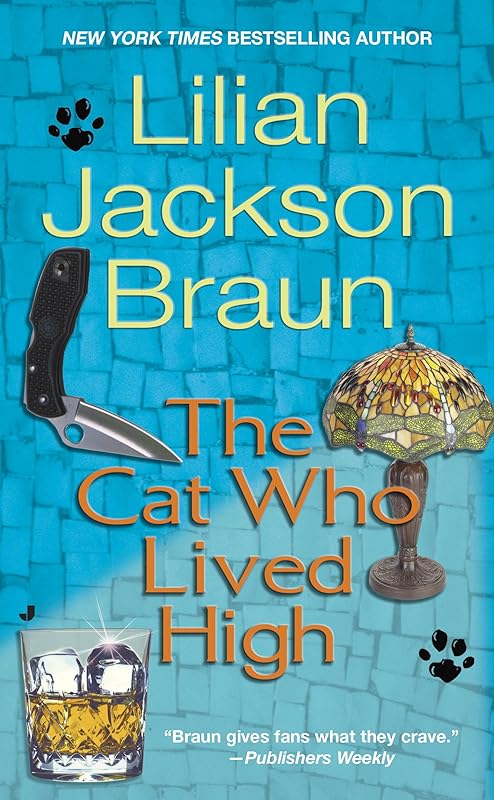 The Cat Who Lived High (Cat Who... Book 11) by Lilian Jackson Braun