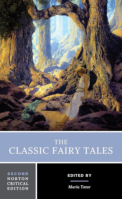 The Classic Fairy Tales: A Norton Critical Edition (Norton Critical Editions) by Maria Tatar