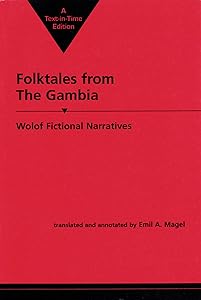 Folktales from the Gambia: Wolof Fictional Narratives (English and Wolof Edition) by Emil A. Magel
