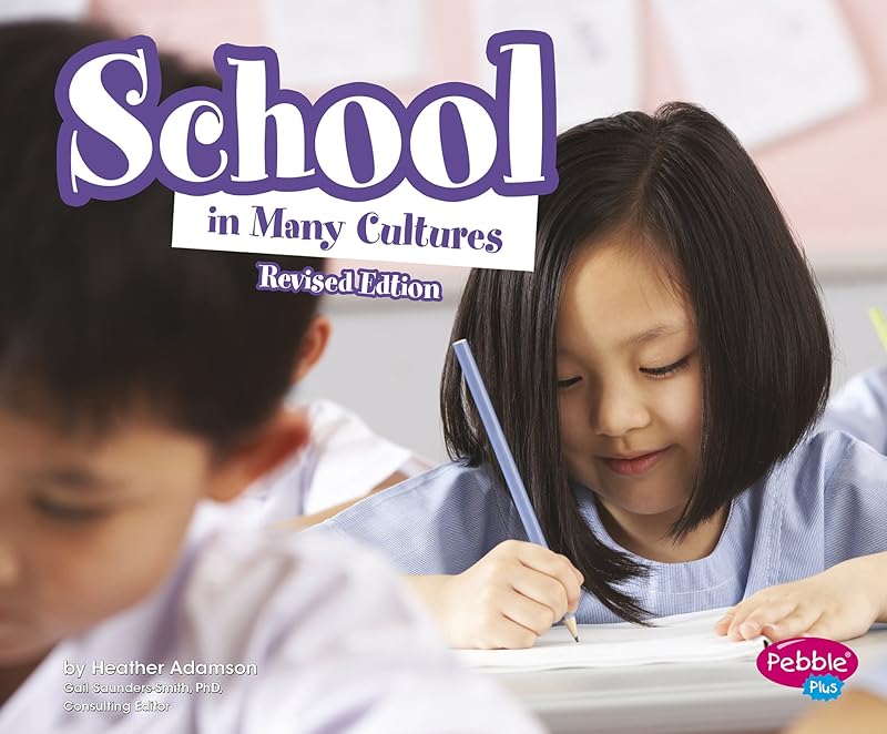 School in Many Cultures (Life Around the World) by Heather Adamson