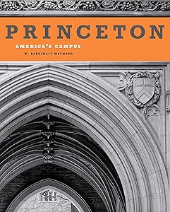 Princeton: America's Campus by W. Barksdale Maynard