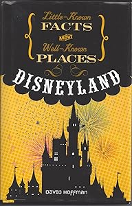 Little Known Facts About Well Known Places - Disneyland