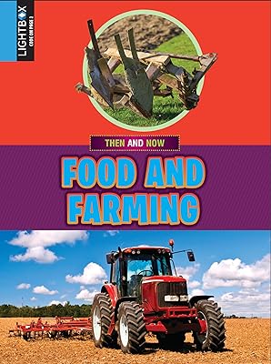 Food and Farming (Then and Now)