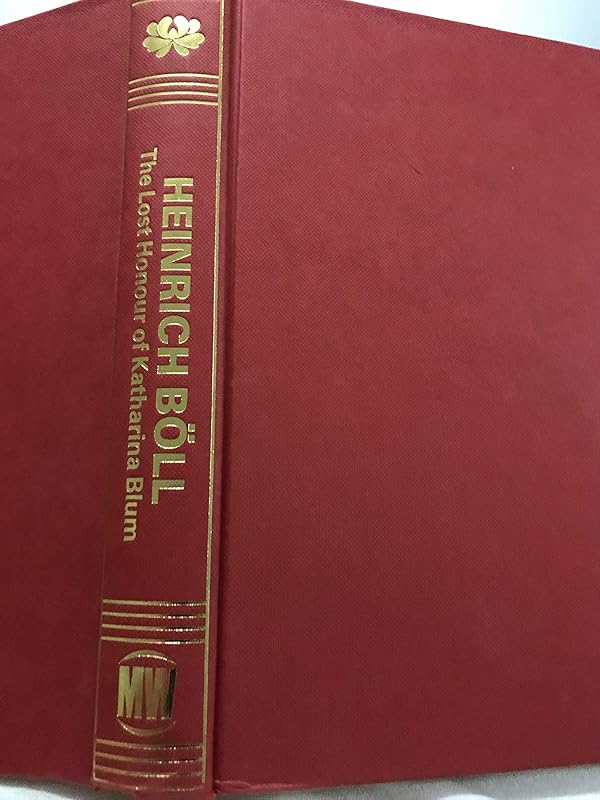 The Lost Honour of Katharina Blum: Or How Violence Develops and Where It Can Lead (Large Print Masterworks) by Heinrich Böll