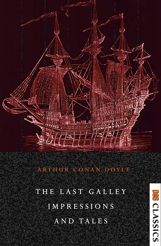 The Last Galley by Arthur Conan Doyle