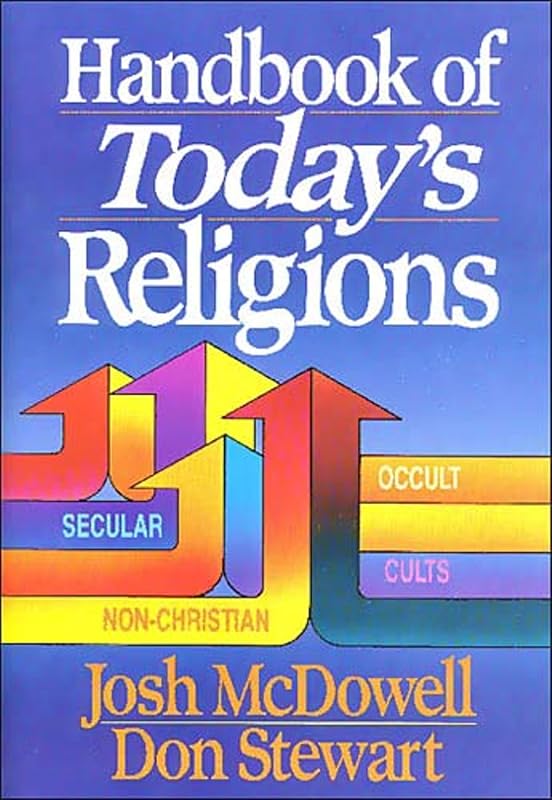 Handbook of Today's Religions by Josh McDowell