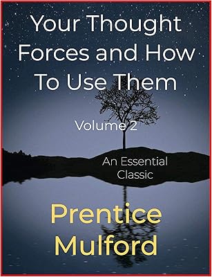 Your Thought Forces and How To Use Them: Volume 2