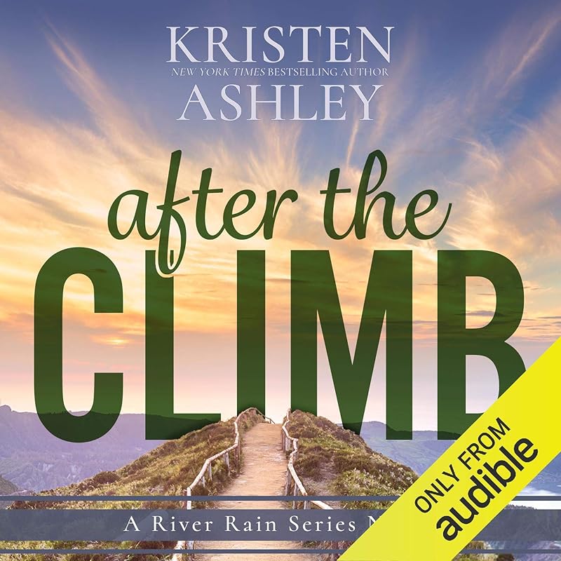 After the Climb: River Rain, Book 1 by Kristen Ashley