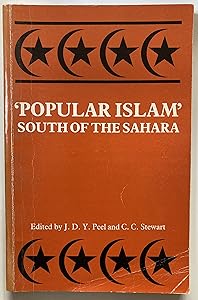 Popular Islam South of the Sahara/African Studies by J. D. Y. Peel