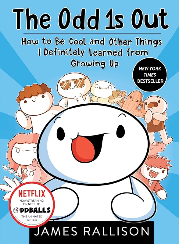 The Odd 1s Out: How to Be Cool and Other Things I Definitely Learned from Growing Up by James Rallison