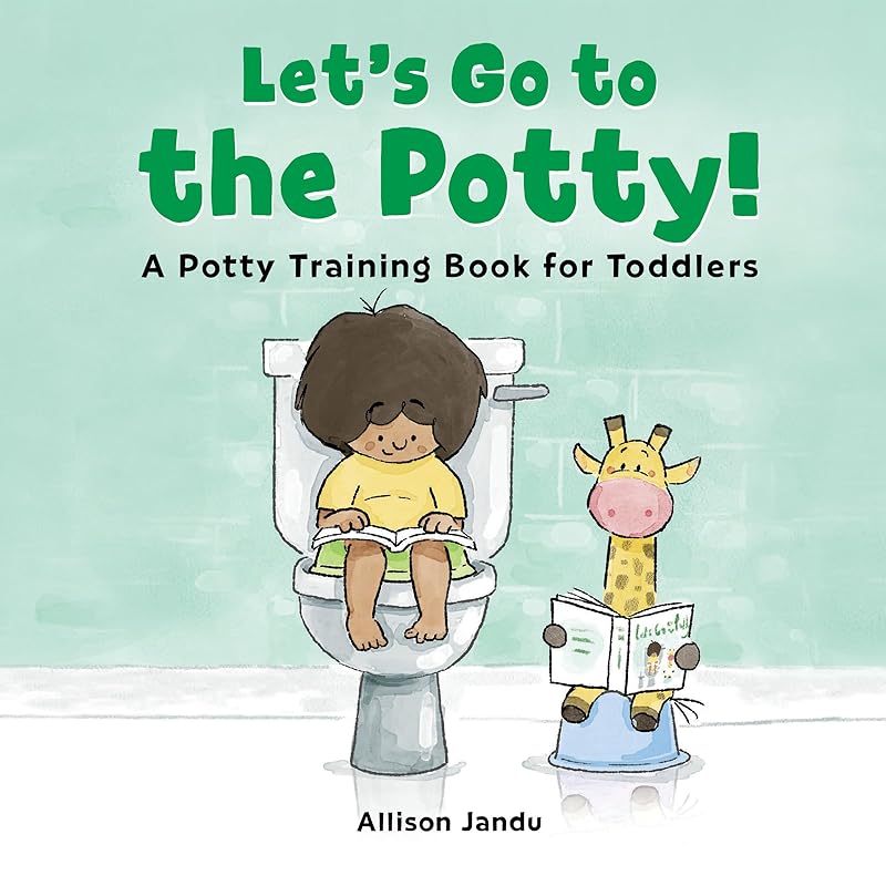 Let's Go to the Potty!: A Potty Training Book for Toddlers by Allison Jandu