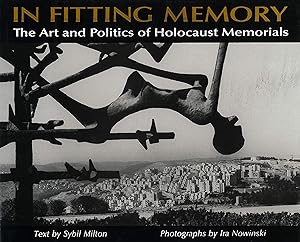 In Fitting Memory: The Art and Politics of Holocaust Memorials
