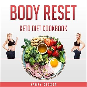 Body Reset: Keto Diet Cookbook by Harry Olsson