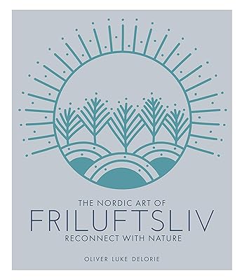Friluftsliv: Reconnect with Nature