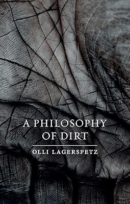 A Philosophy of Dirt