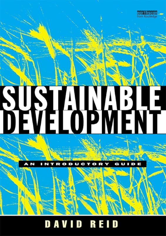 Sustainable Development: An Introductory Guide by David Reid