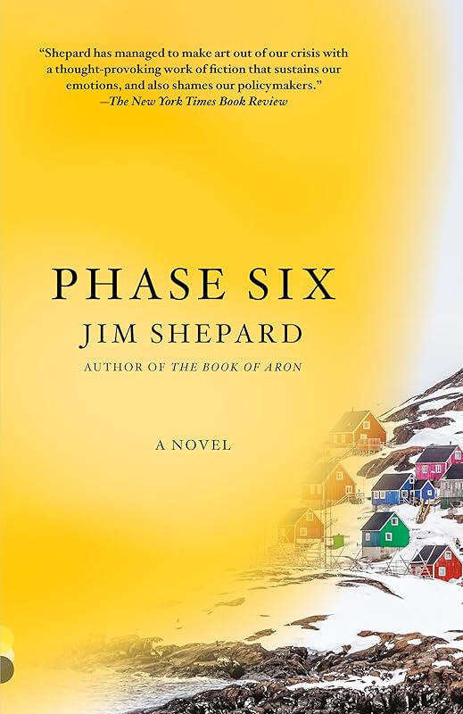 Phase Six: A novel (Vintage Contemporaries) by Jim Shepard