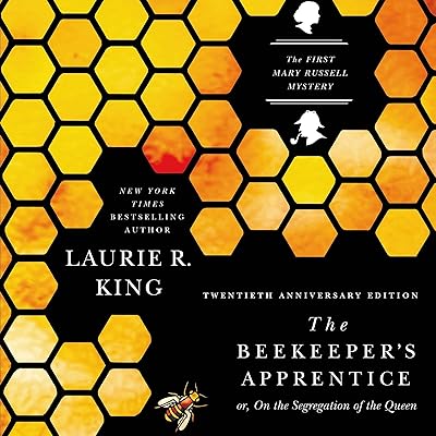 The Beekeeper's Apprentice, or On the Segregation of the Queen: Mary Russell and Sherlock Holmes, Book 1