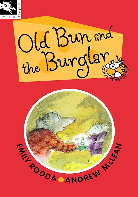 Old Bun and the Burglar (Squeak Street S.) by Emily Rodda