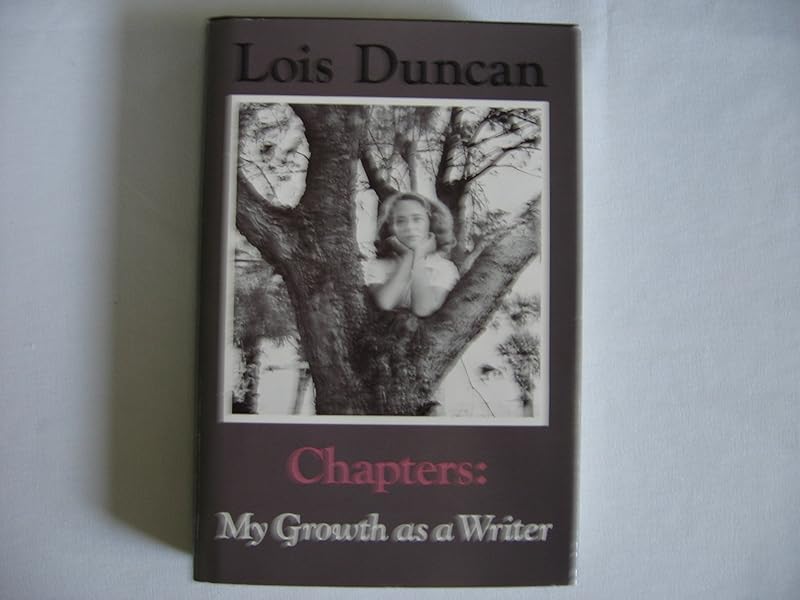Chapters: My Growth As a Writer by Lois Duncan