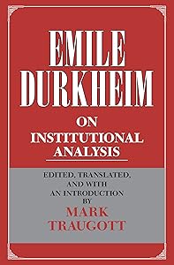 On Institutional Analysis (Heritage of Sociology Series)