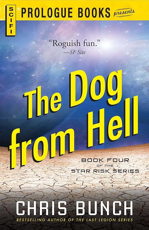 The Dog From Hell: Book Four of the Star Risk Series (Prologue Books) by Chris Bunch