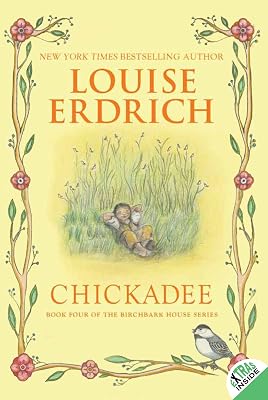 Chickadee (Birchbark House, 4)