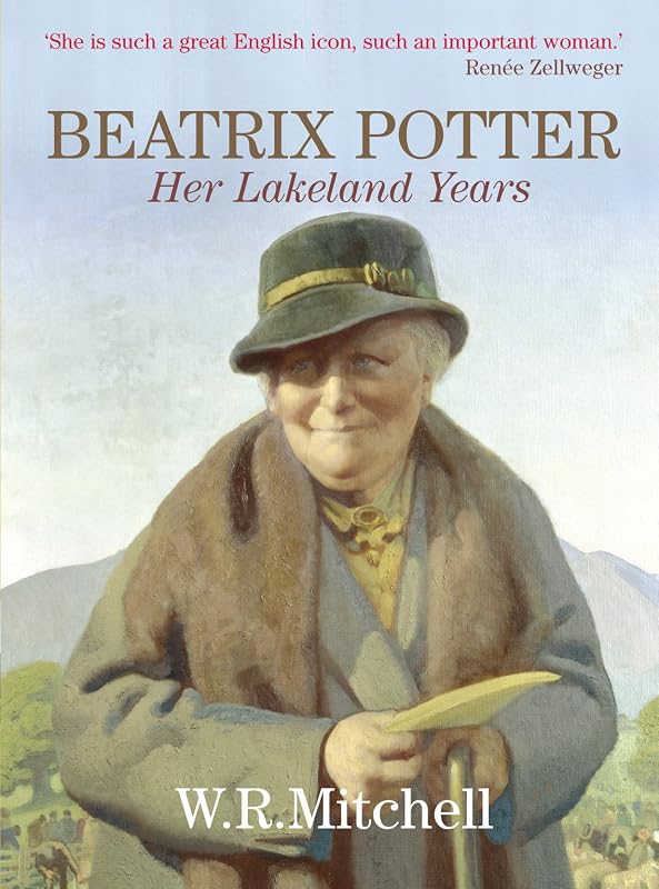 Beatrix Potter: Her Lakeland Years by W R Mitchell